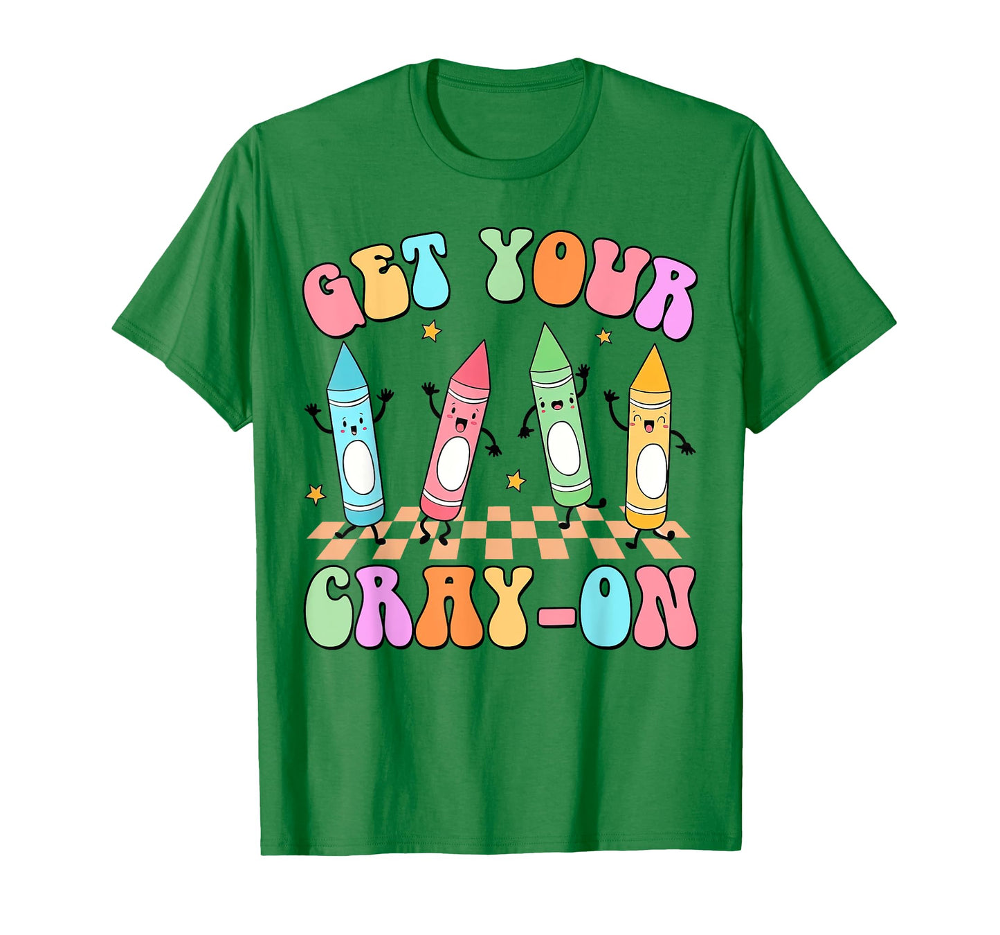 Get Your Cray-on Preschool Teacher Kindergarten Teacher T-Shirt