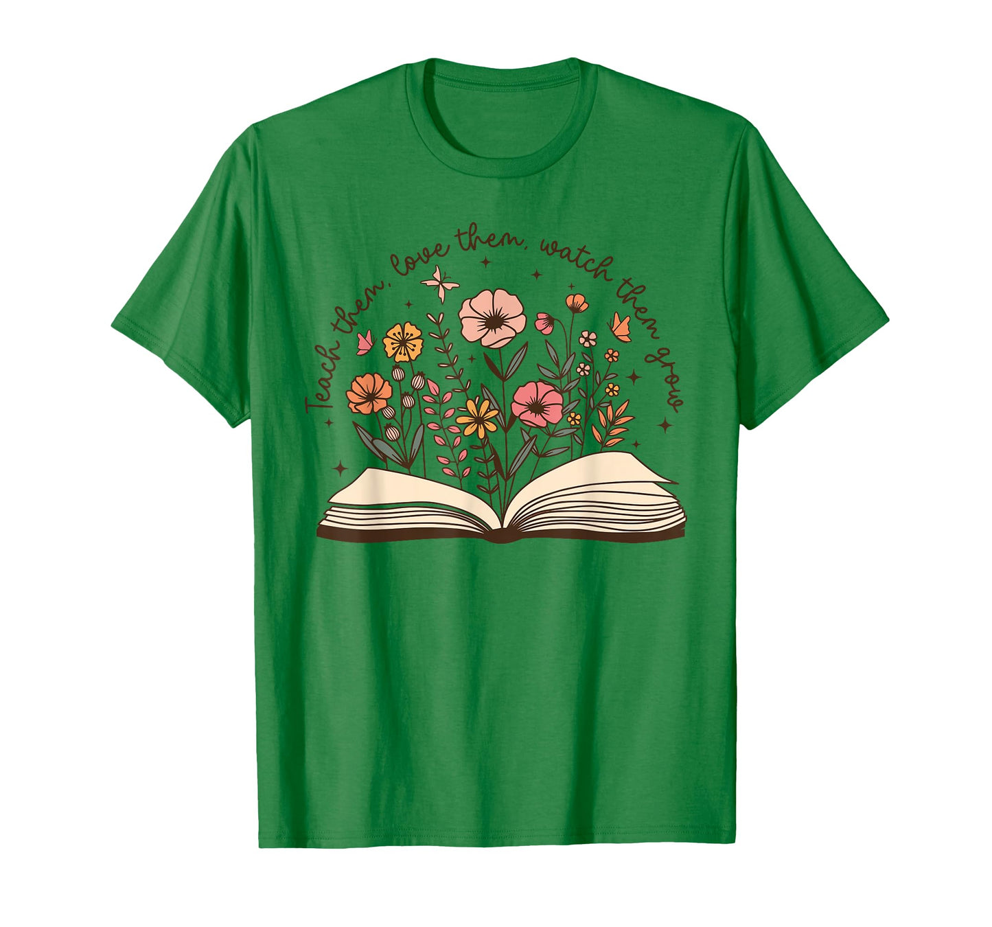 Teach Them Love Them Watch Them Grow Retro Teacher Floral T-Shirt