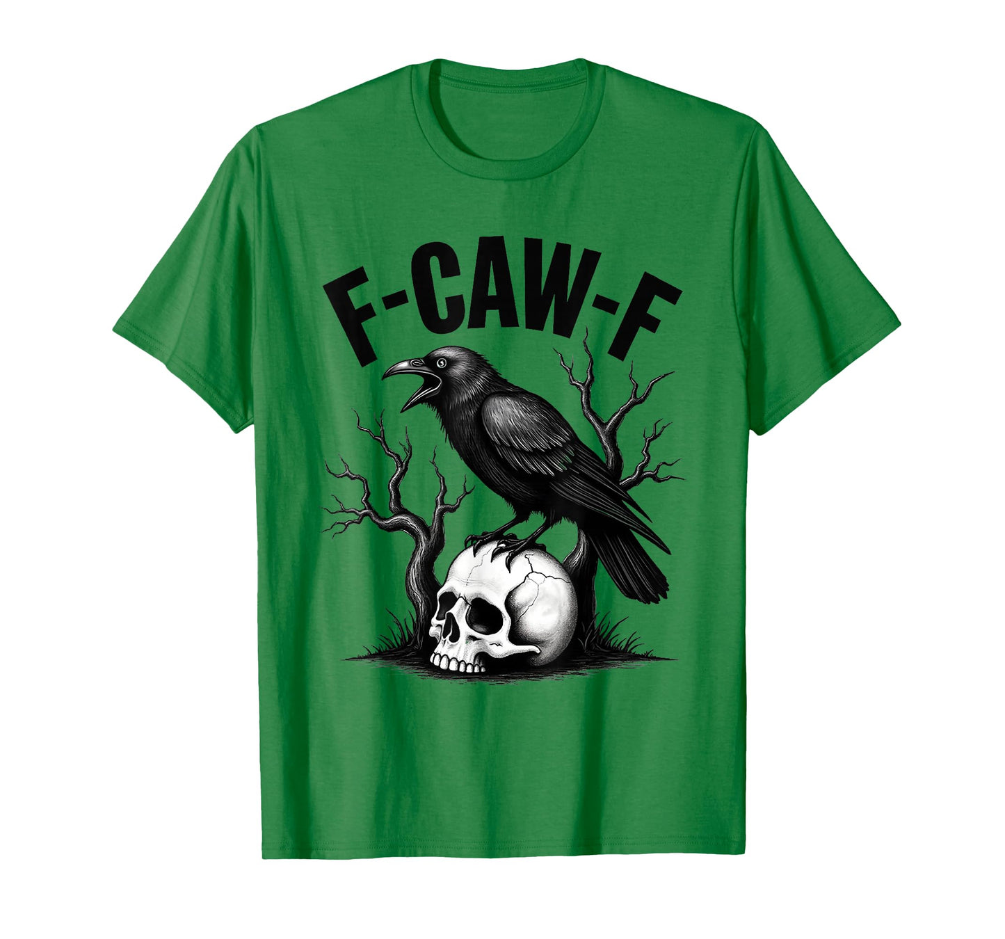 F-Caw-F Funny Black Raven Crow Bird Cawing Sarcastic Adult T-Shirt