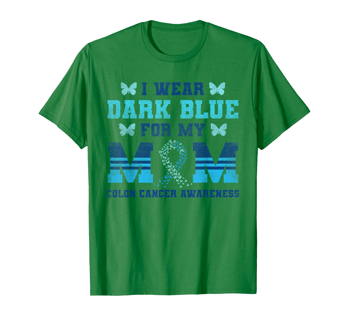 Colon Cancer Awareness Colonoscopy I Wear Dark Blue For Mum T-Shirt