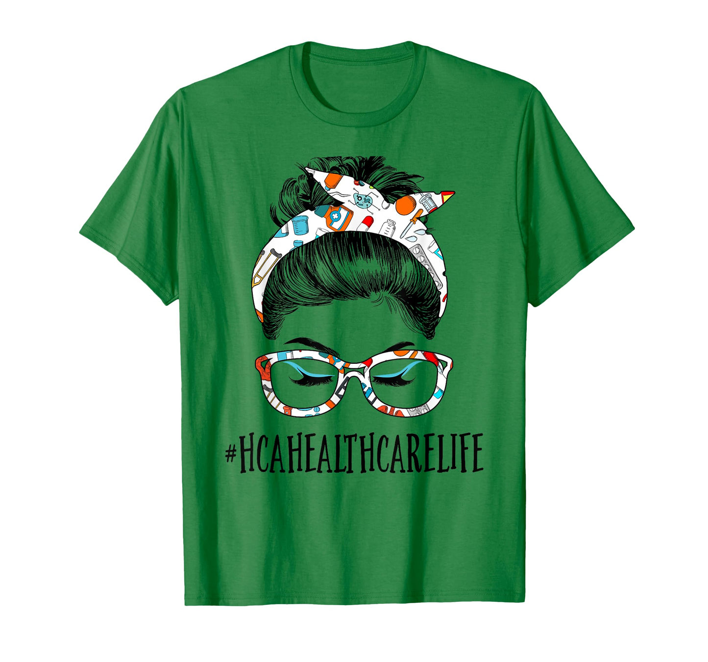 HCA Healthcare Life Messy Hair Woman Bun Healthcare T-Shirt