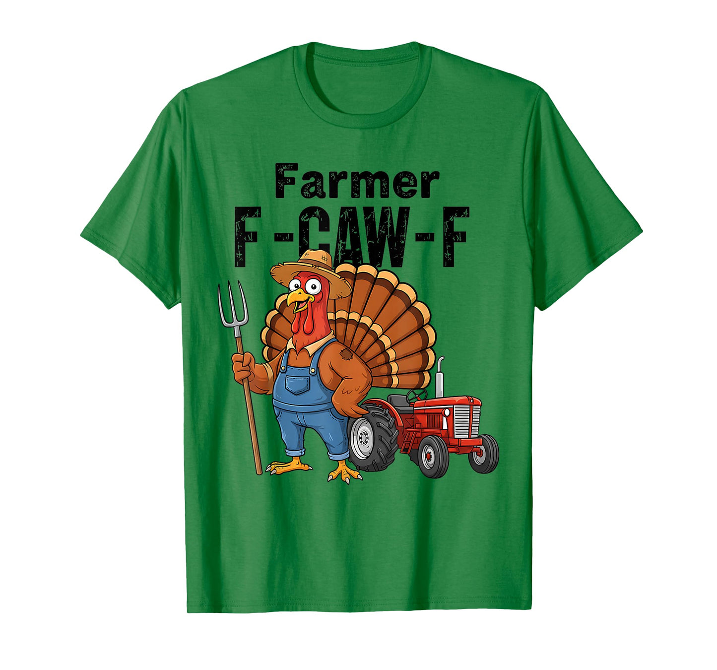 Thanksgiving Farmer F-CAW-F Turkey Chicken Humor T-Shirt