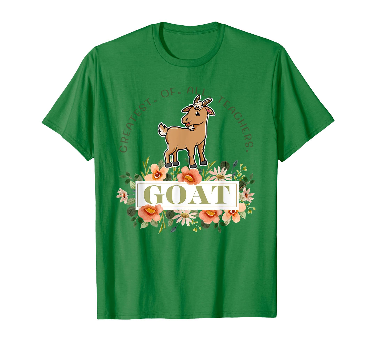 Greatest Of All Teachers Funny Teaching Appreciation T-Shirt