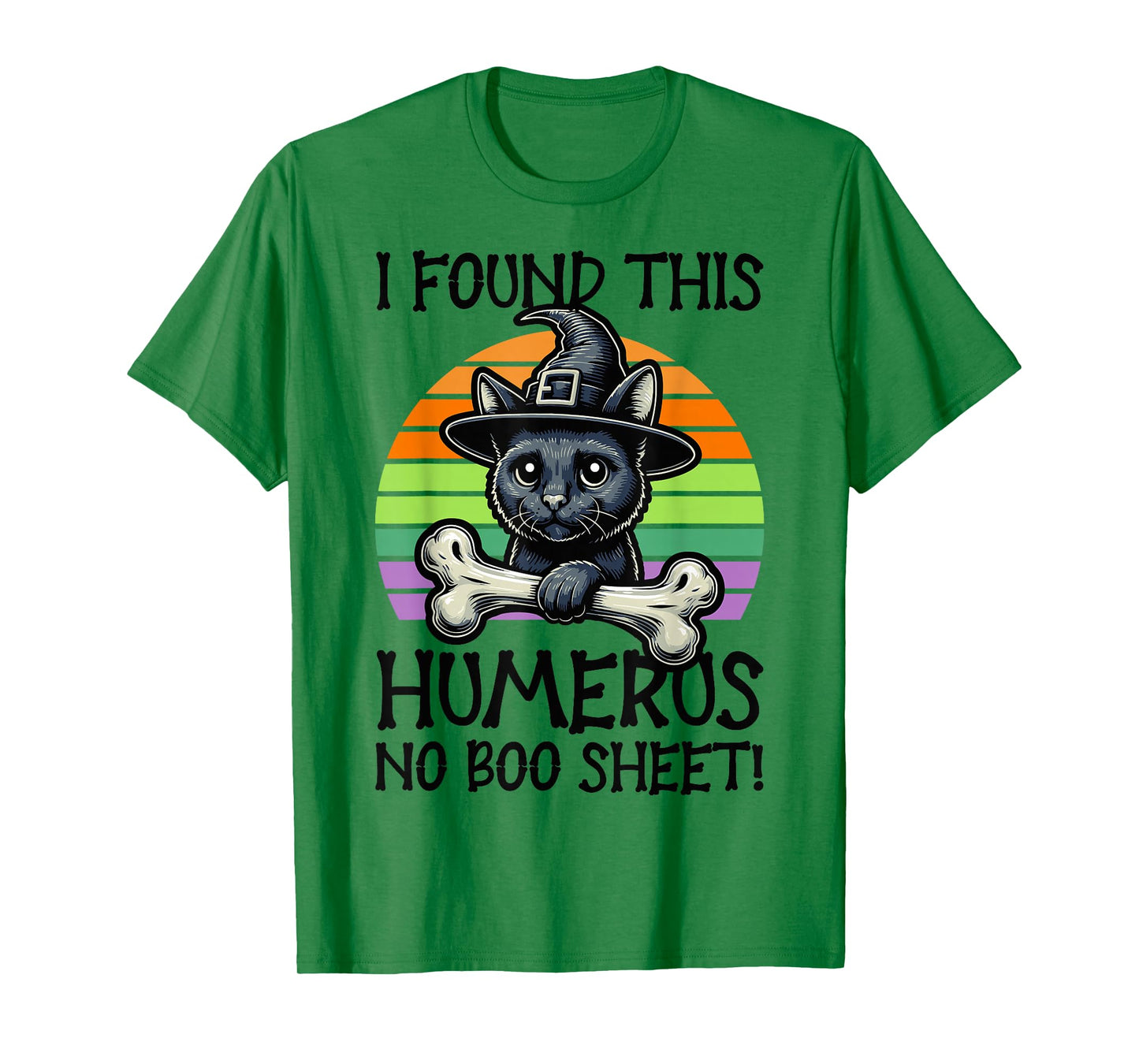 I Found This Humerus No Boo Sheet - Funny Cat Halloween T-Shirt