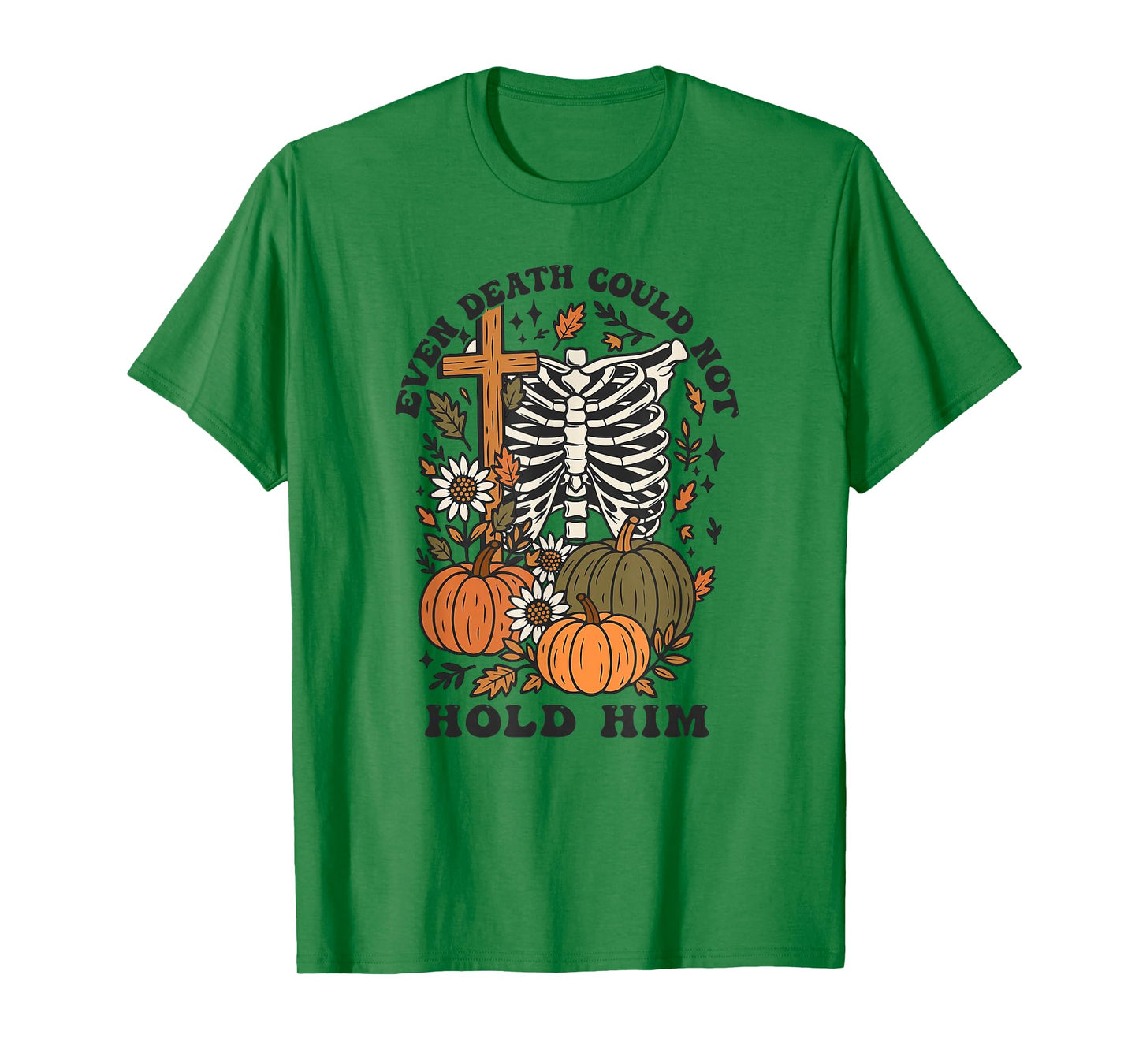 Even Death Could Not Hold Him, Christian Skeleton Pumpkin T-Shirt