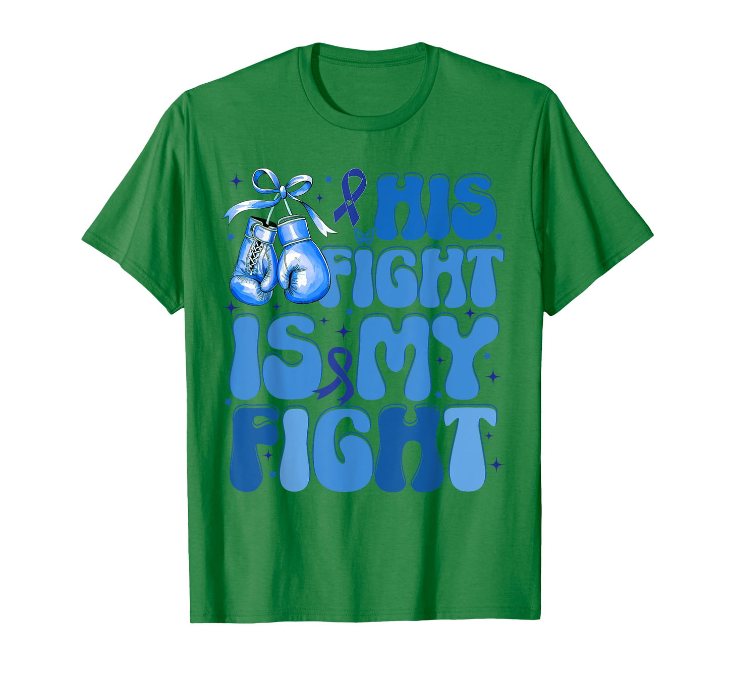 His Fight Is My Fight Colon Cancer Support T-Shirt