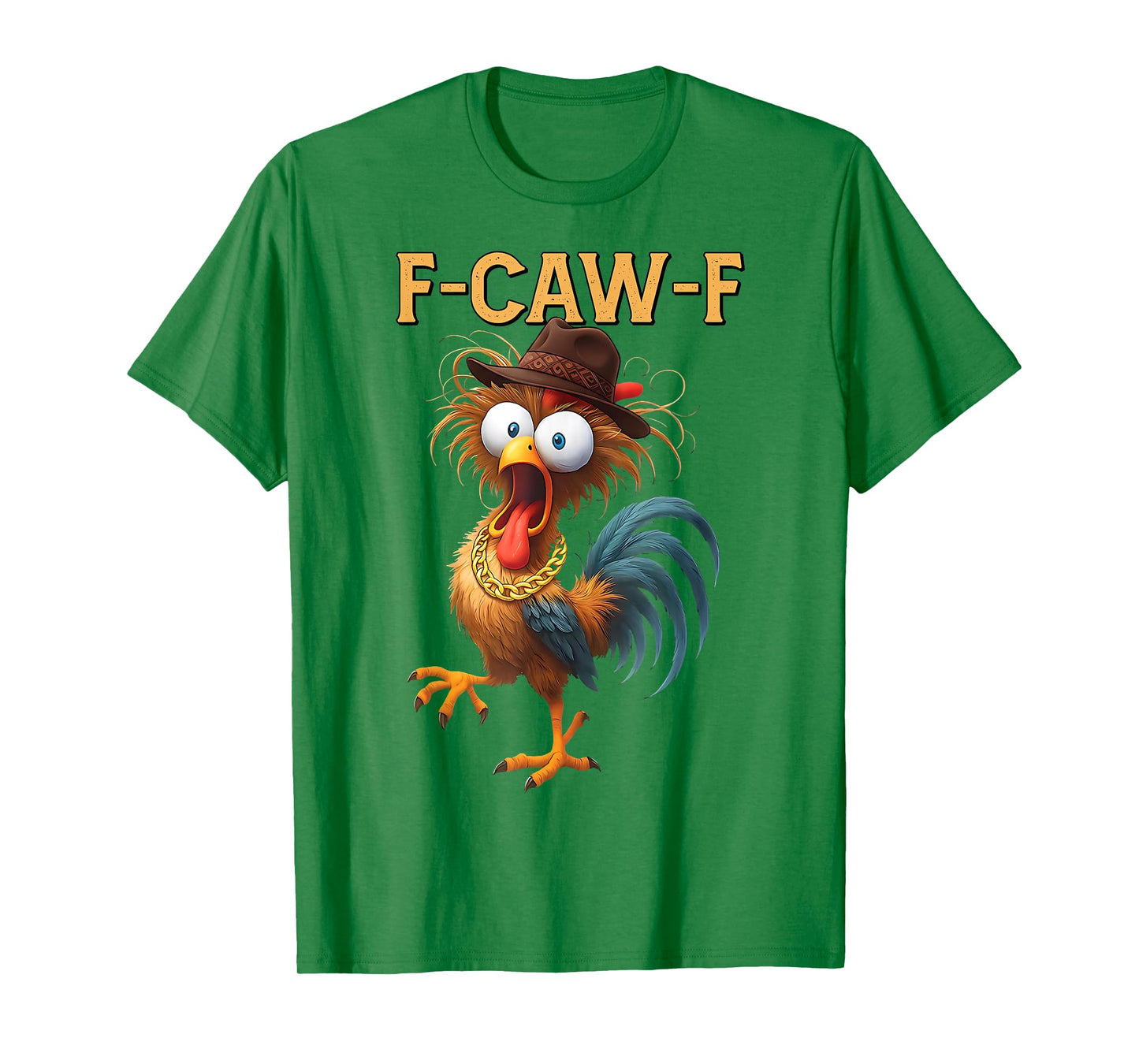 Funny F-Caw-F Chicken FCAWF Chicken T-Shirt