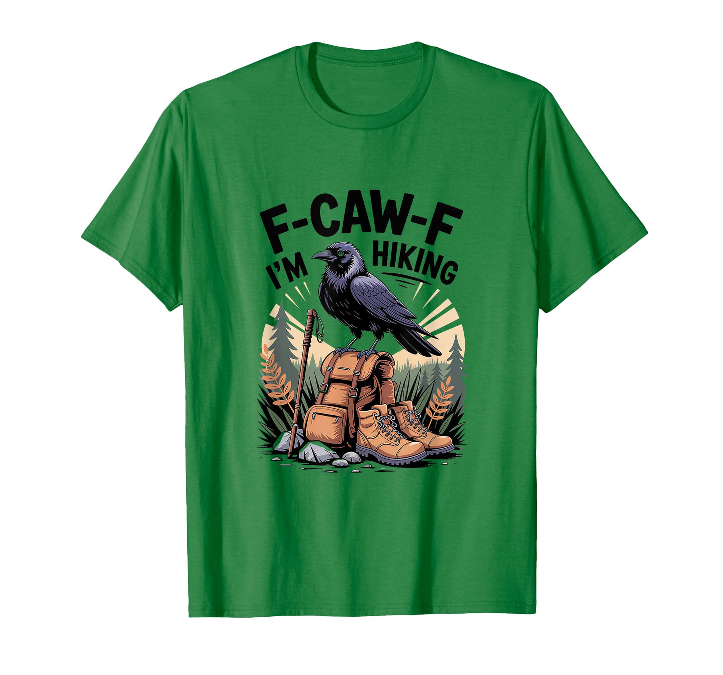 F-CAW-F Raven Crow I'm Hiking T-Shirt