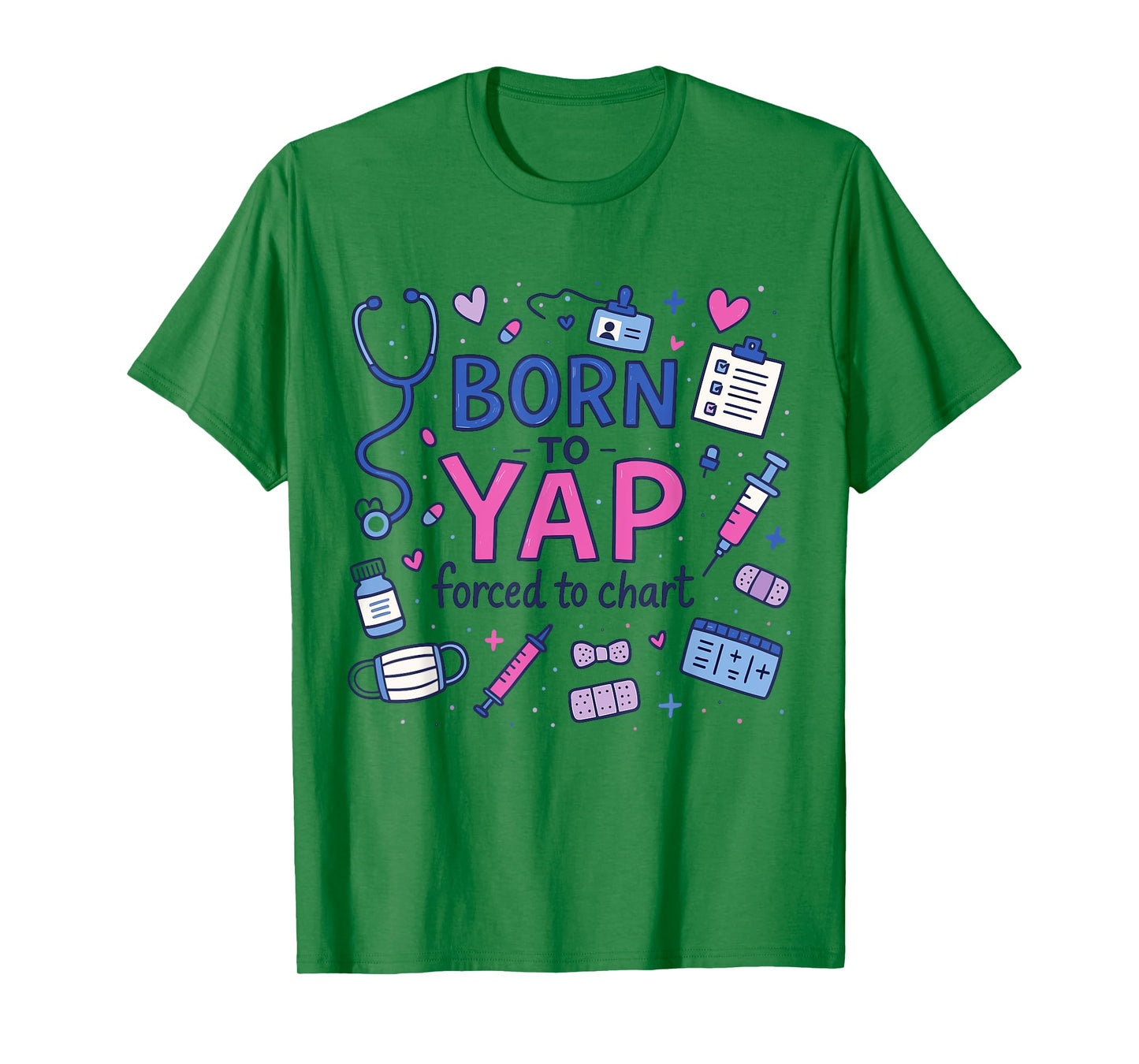 Vintage Born To Yap Forced To Chart, Funny ER Nurses Women T-Shirt