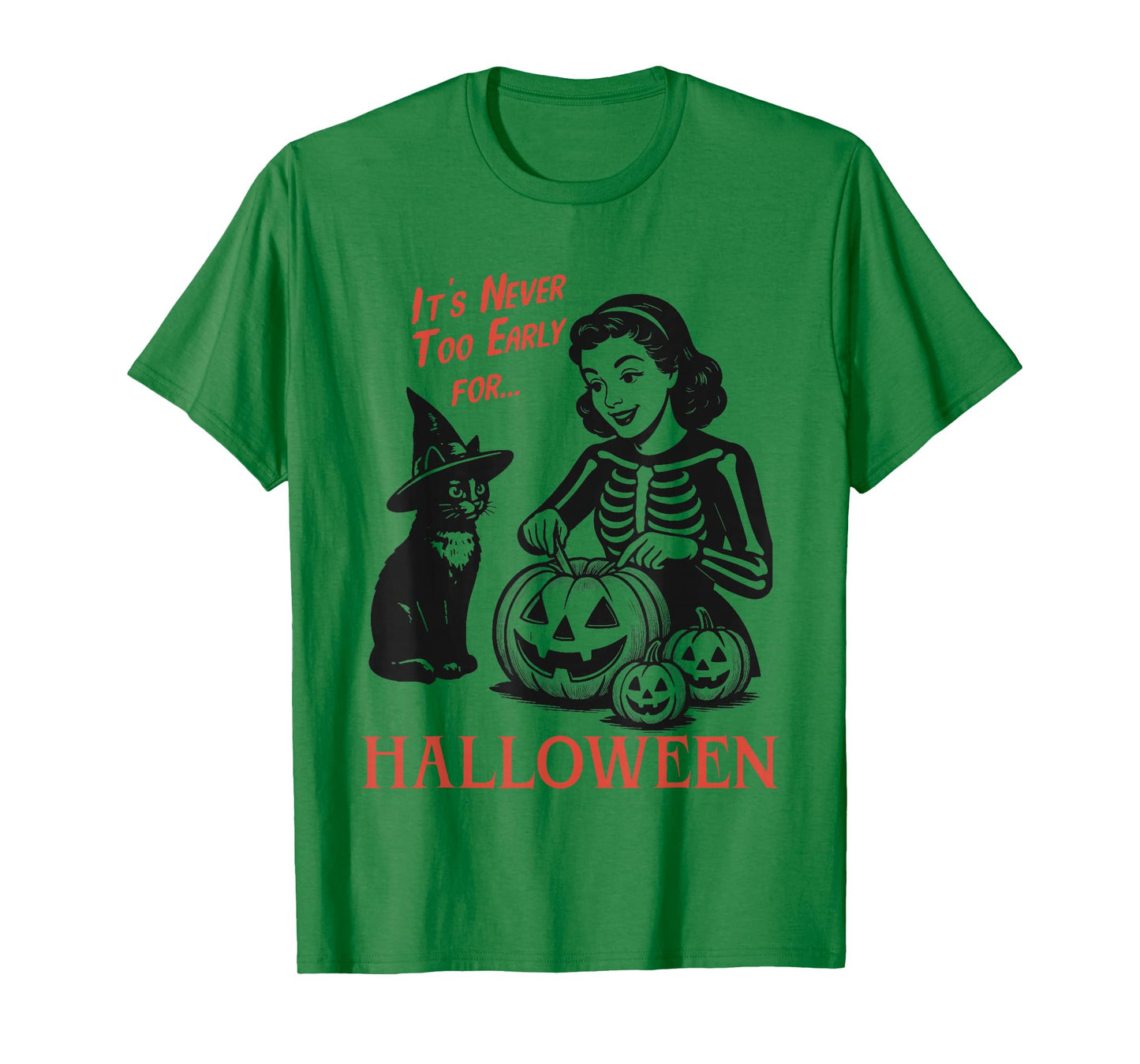 It's Never Too Early for Halloween Cat Witch Skeleton Women T-Shirt