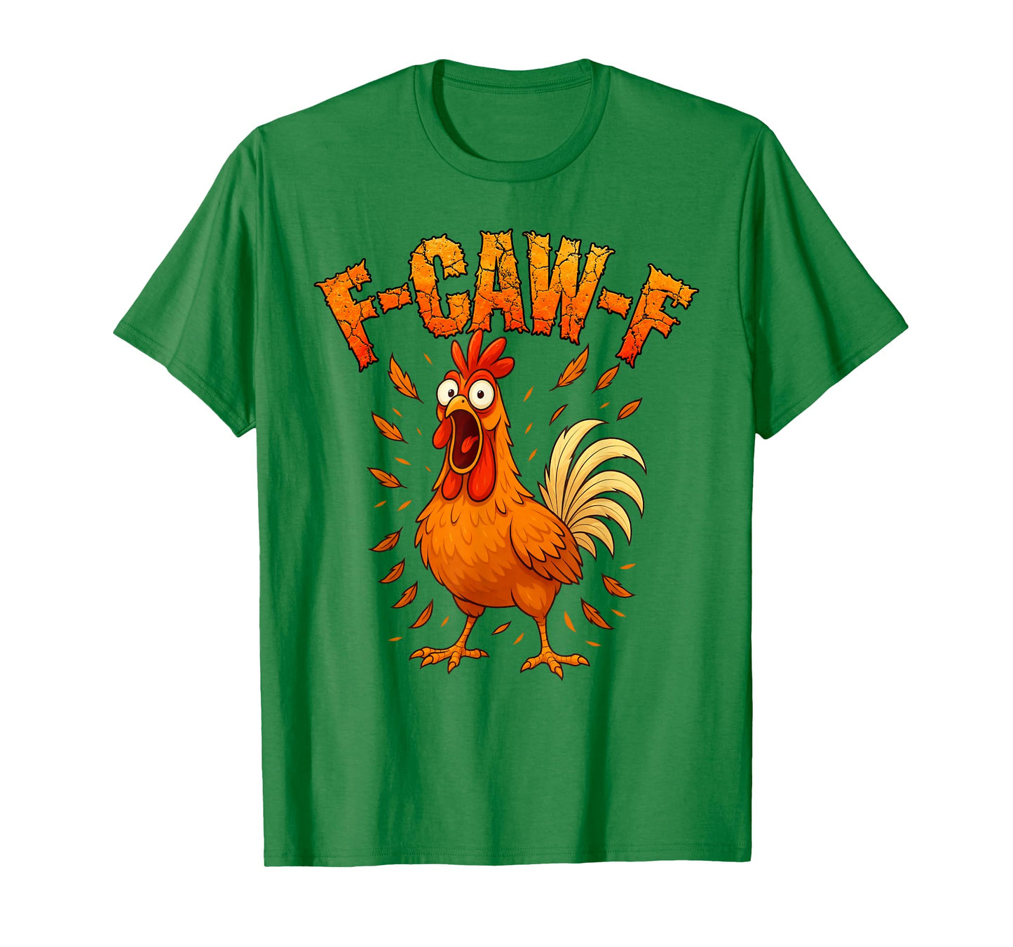 F-Caw-F Funny Chicken Humor F-Caw-F Quote Rooster Meme T-Shirt