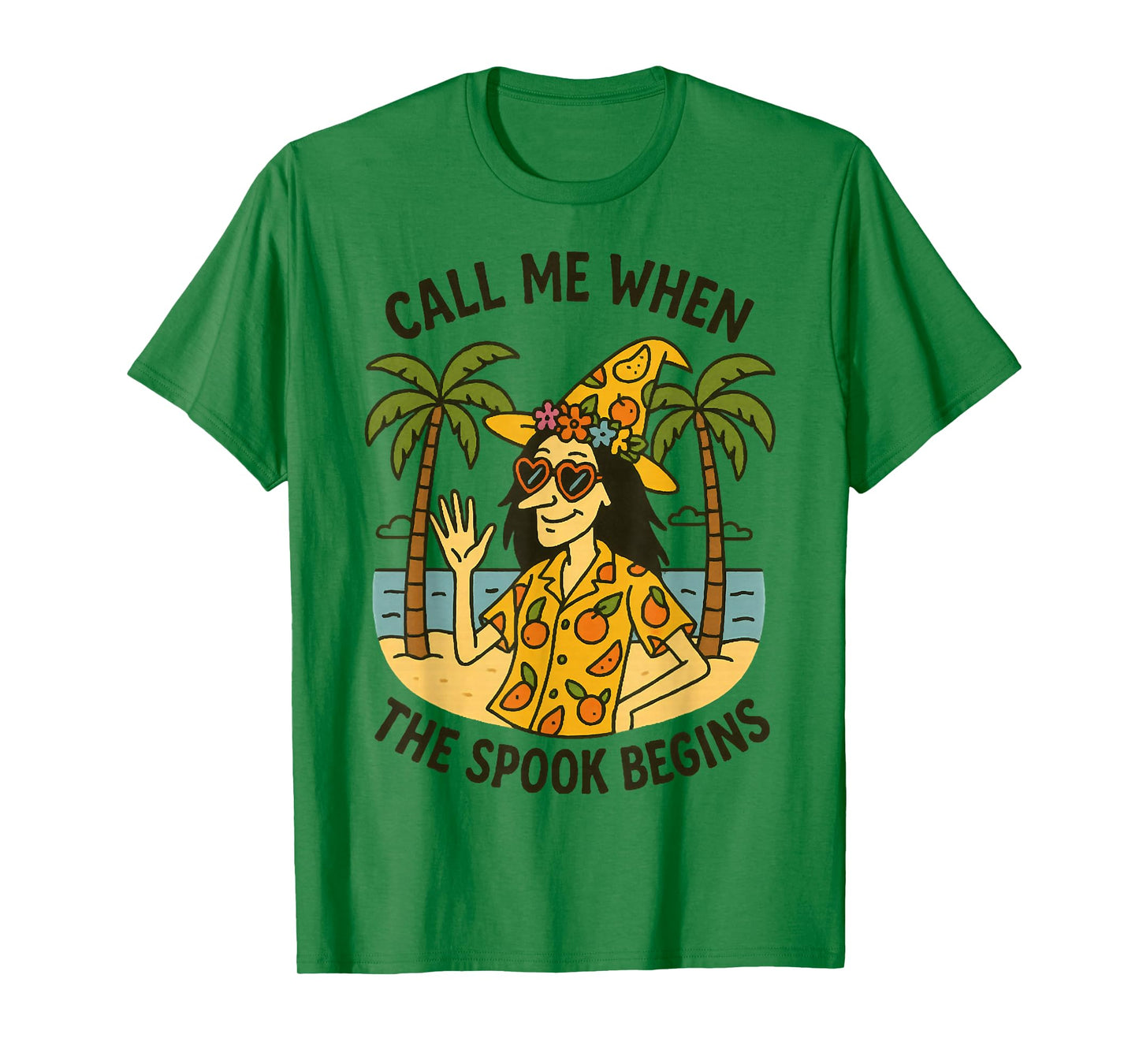 Call Me When The Spook Begins, Summerween Witch Halloween T-Shirt