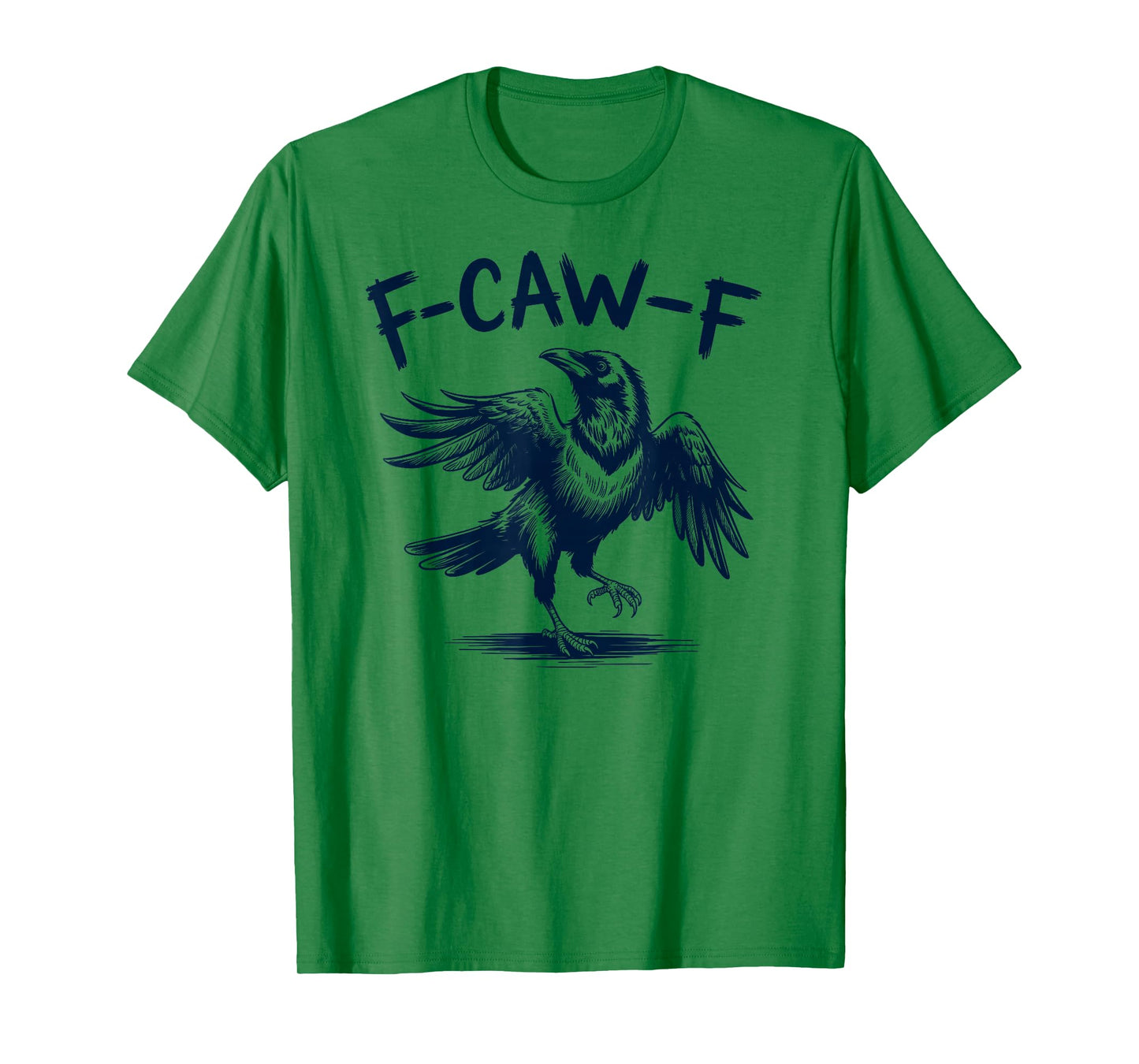 Black Crow F-Caw-F Funny Black Bird T-Shirt Gothic Humor T-Shirt
