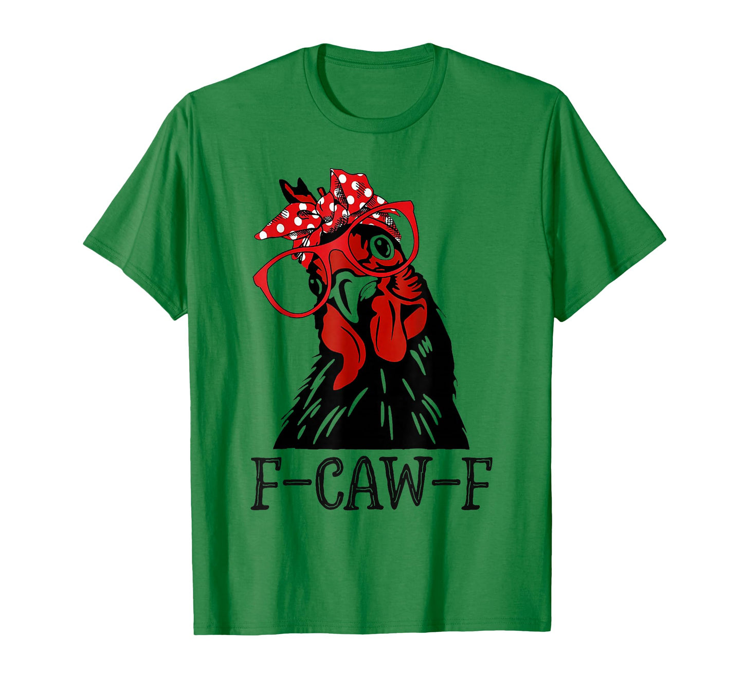 F-Caw-F Funny Chicken Lover Women f caw f T-Shirt