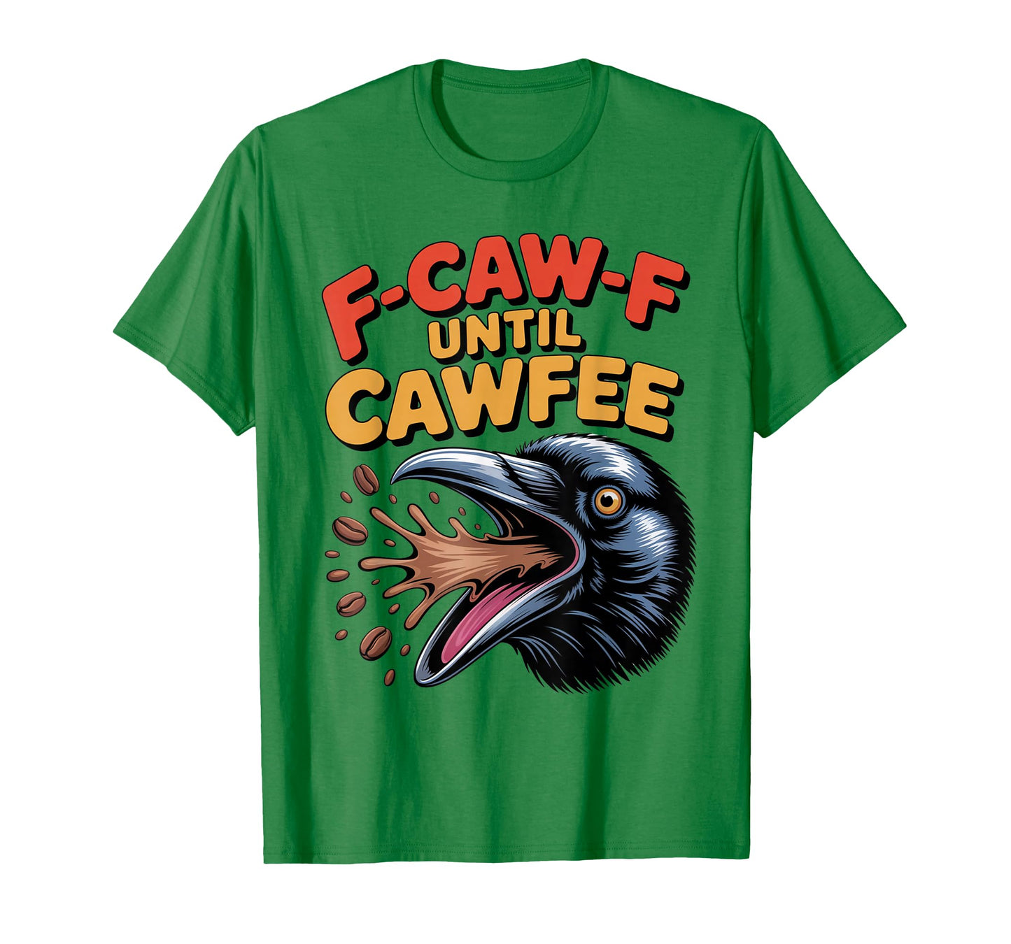 Funny Coffee Lover F-CAW-F Cawfee T-Shirt