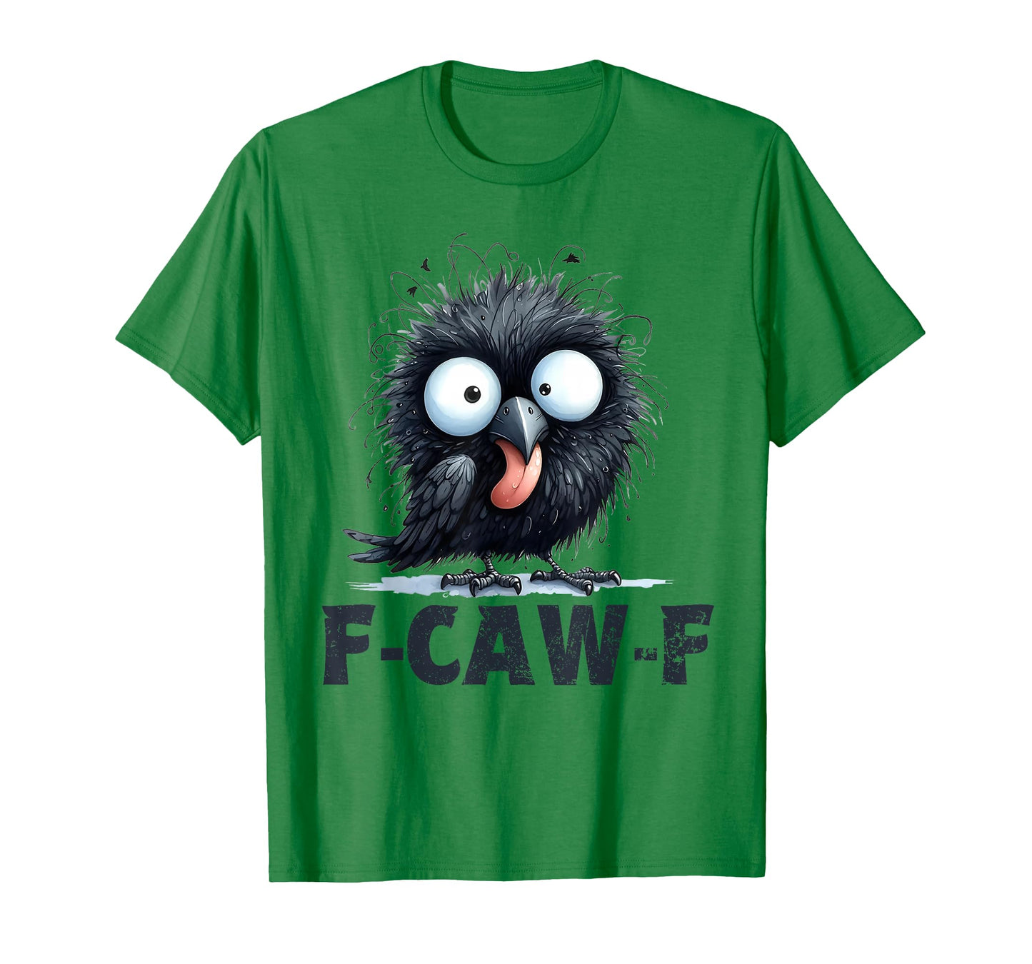 F-Caw-F Black Crow Black Bird Funny Crow F-Caw-F T-Shirt