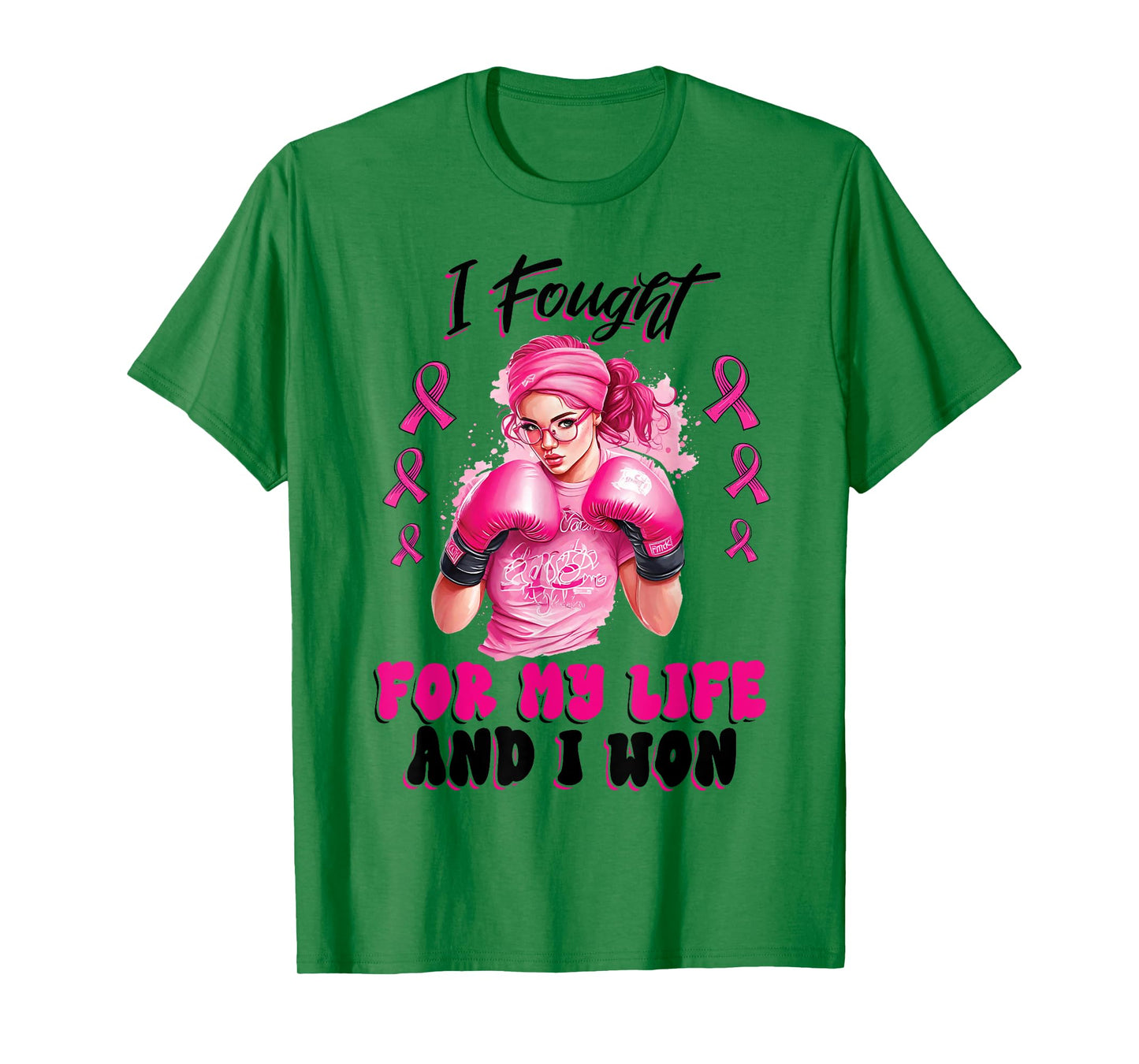 I Fought For My Life And I Won Pink Breast Cancer Awareness T-Shirt