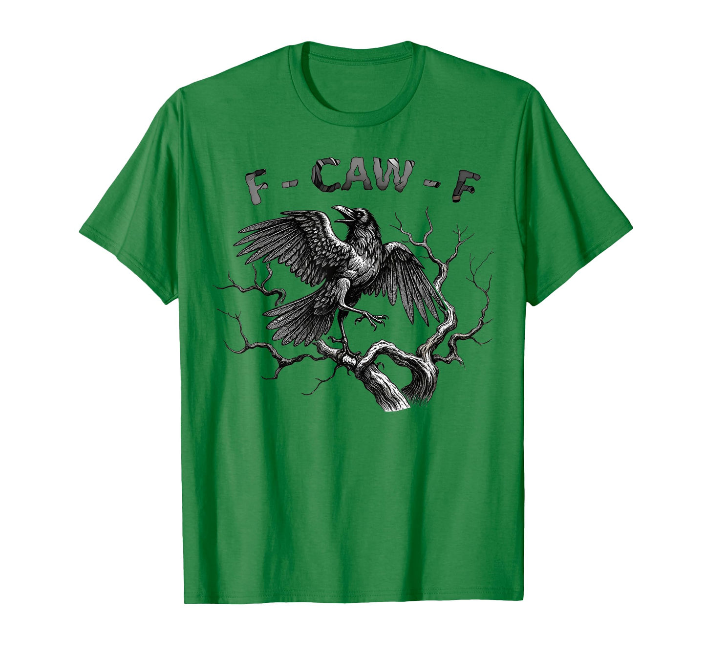 Funny F Caw F Raven Bird Saying Graphic F-Caw-F Crow T-Shirt