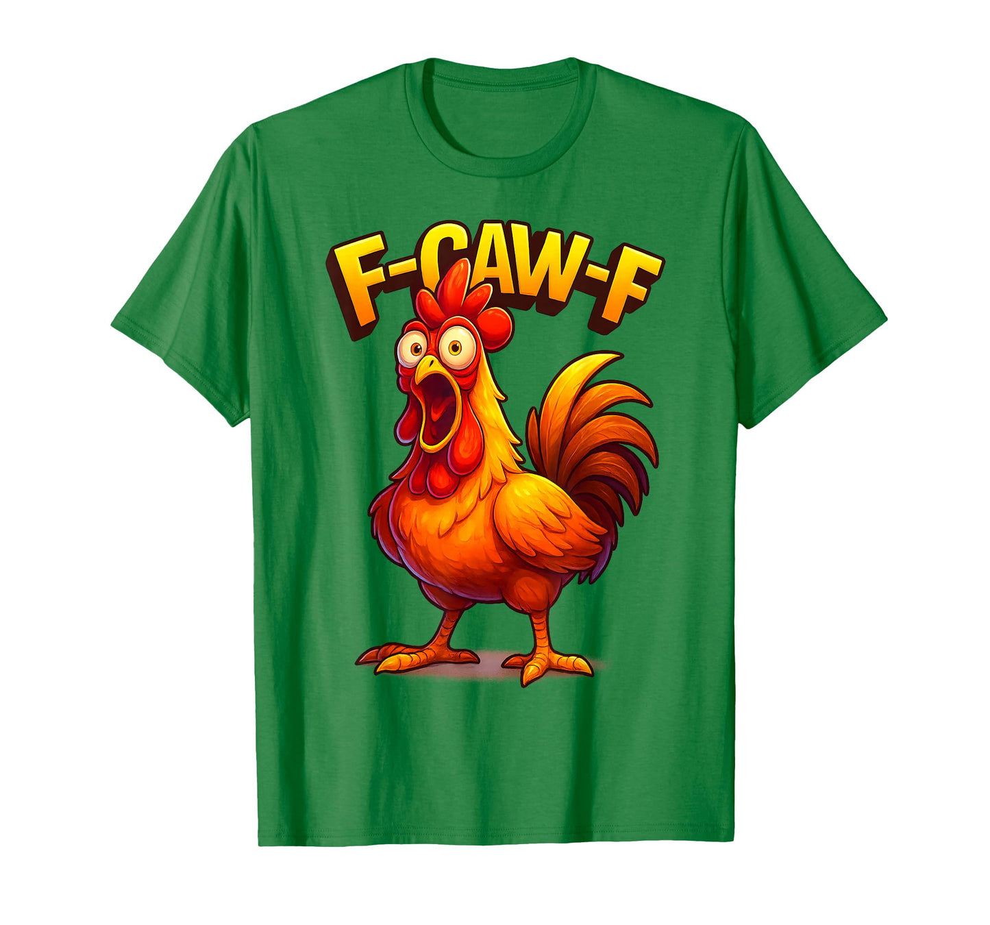 Funny F-Caw-F Chicken FCAWF Chicken T-Shirt