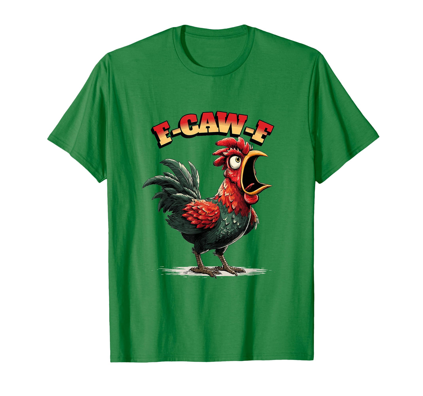 Funny Chicken Humor. F-Caw-F T-Shirt