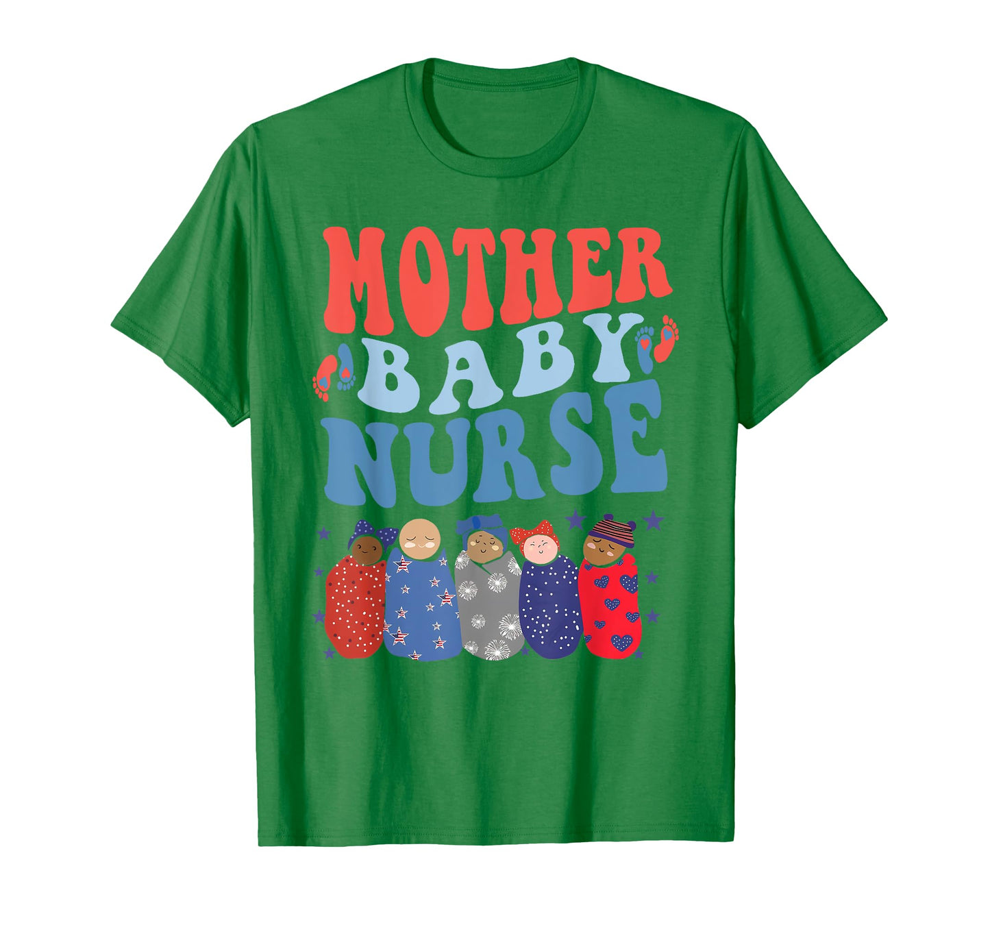 Mother Baby Nurse Postpartum Nurse 4Th Of July Nurse New Mom Women Men T-Shirt