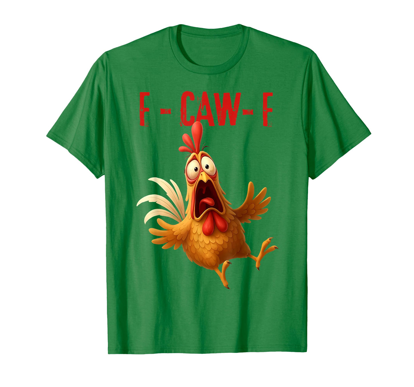 Funny F-Caw-F Chicken Rooster Meme Humor F CAW F Quote T-Shirt