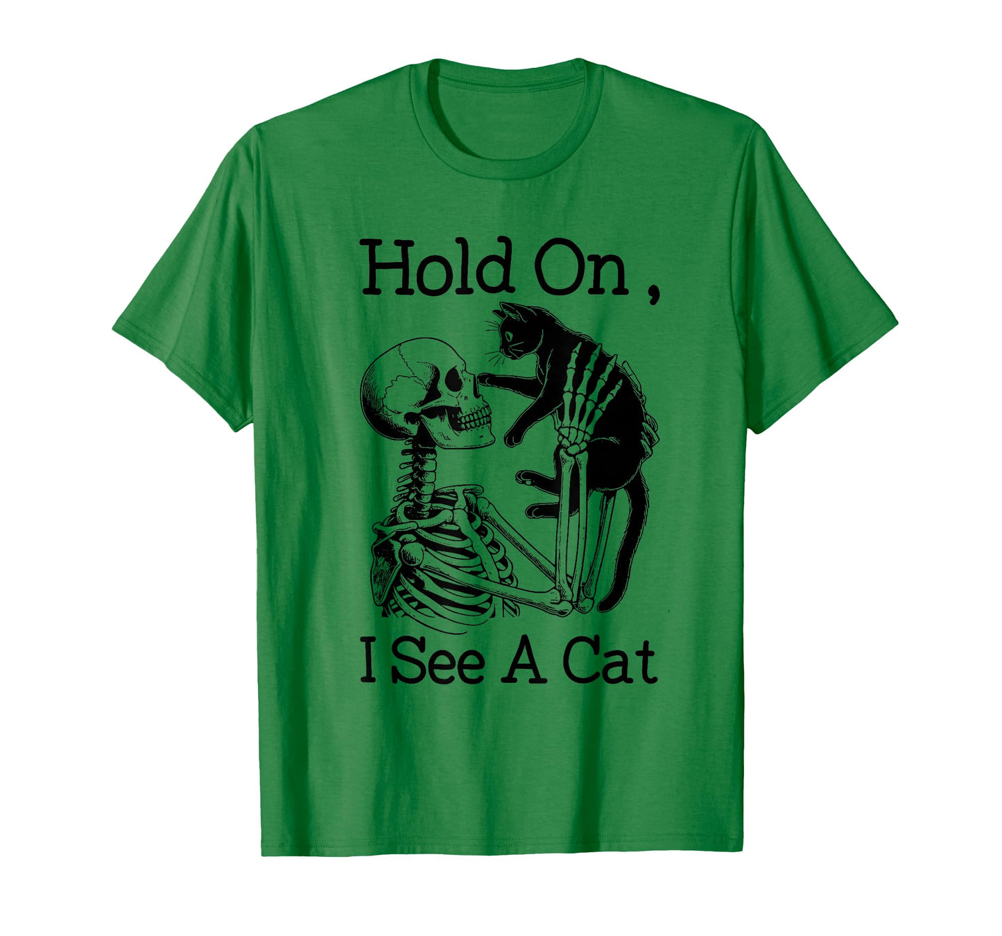 Hold On I See A Cat Funny Skeleton Holding Cat T-Shirt