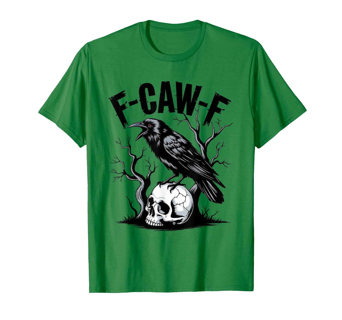 F-Caw-F Funny Black Raven Crow Bird Cawing Sarcastic Adult T-Shirt