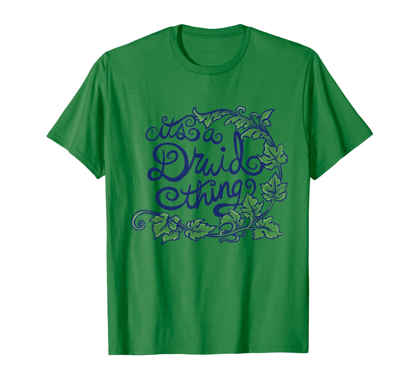 It's a Druid Thing Fun Druid Nature Art T-Shirt