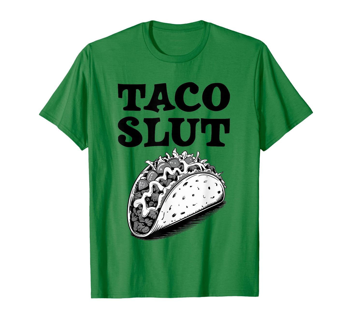 Taco Slut Funny Taco Lover T-Shirt