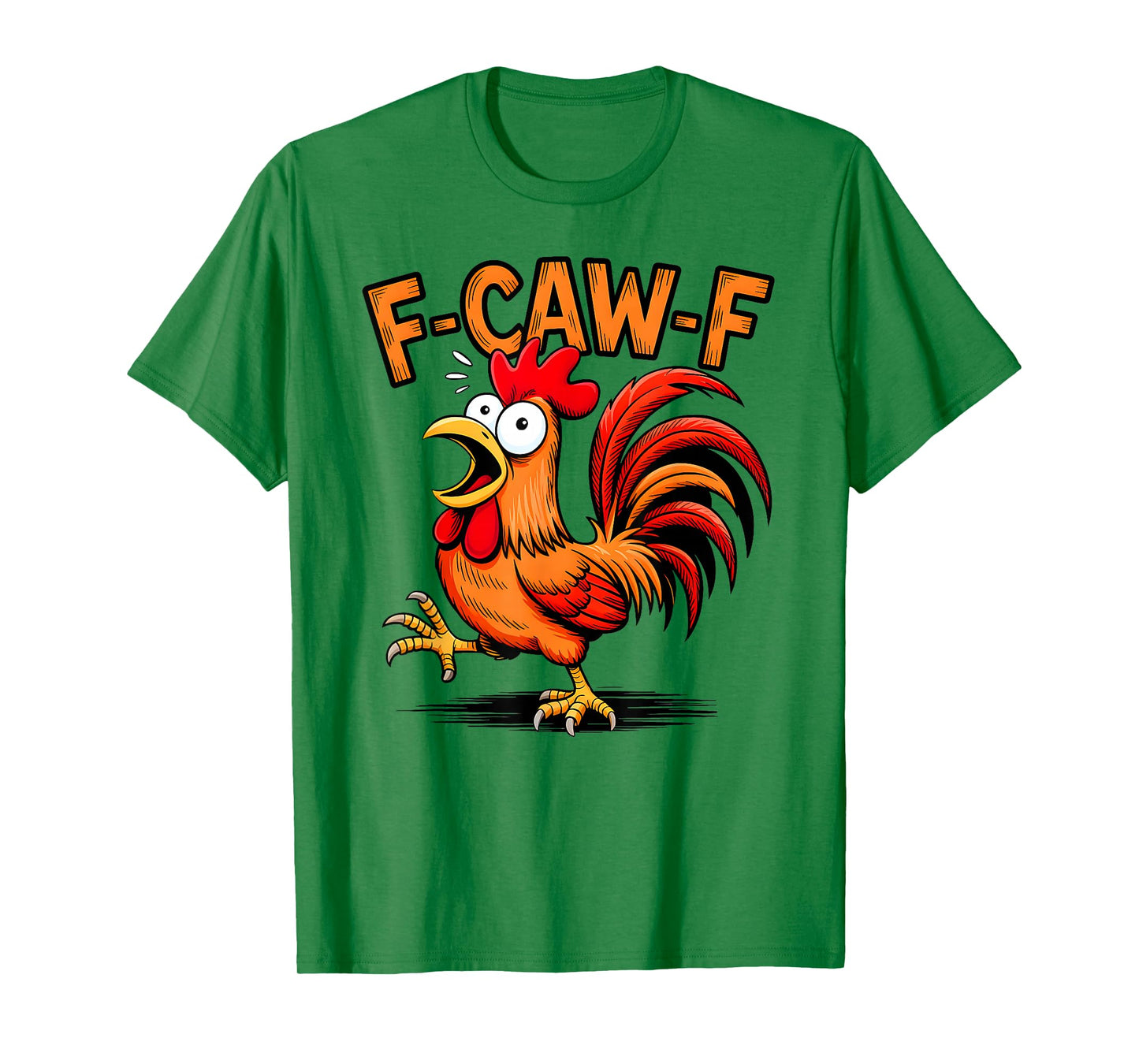 F-Caw-F Funny Humor Quote Rooster Meme Chicken Farm Animal T-Shirt