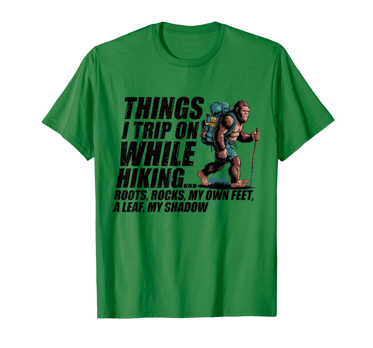 Things I Trip On While Hiking Roots Rocks My Own Feet A Leaf T-Shirt