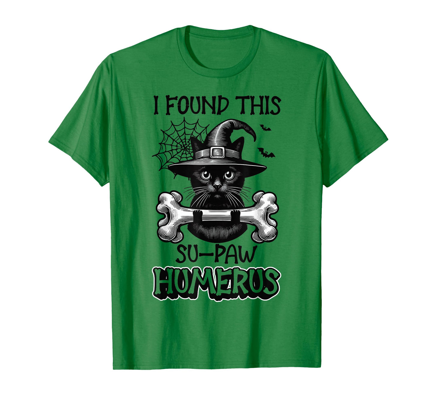 I Found This Su-Paw Humerus - Funny Cat Halloween T-Shirt