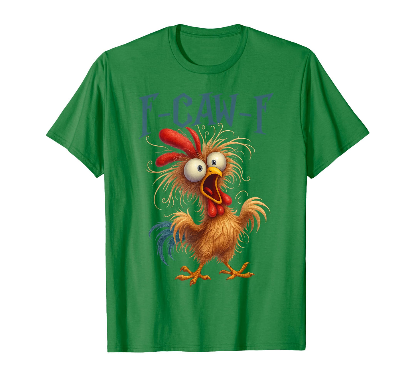 F-Caw-F Funny Chicken Humor F-Caw-F Quote Rooster Meme T-Shirt