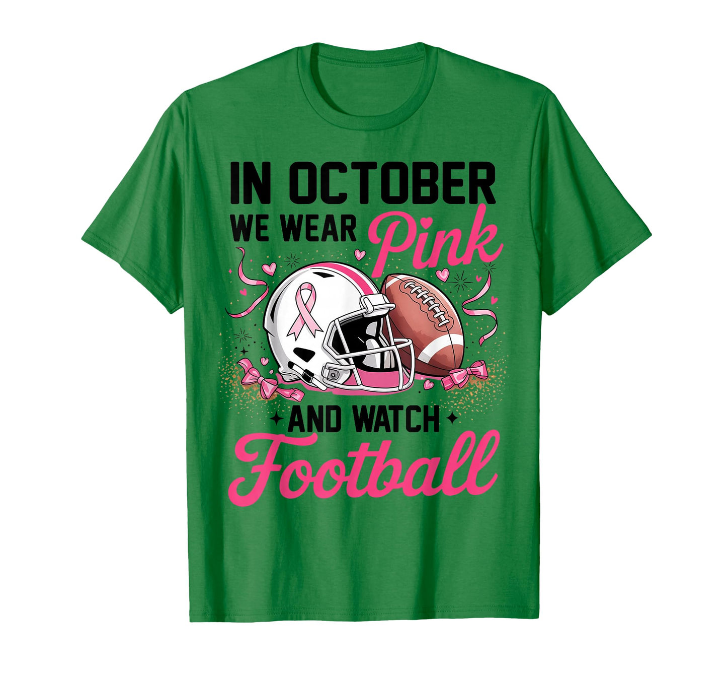 in October We Wear Pink and Watch Football Breast Cancer T-Shirt