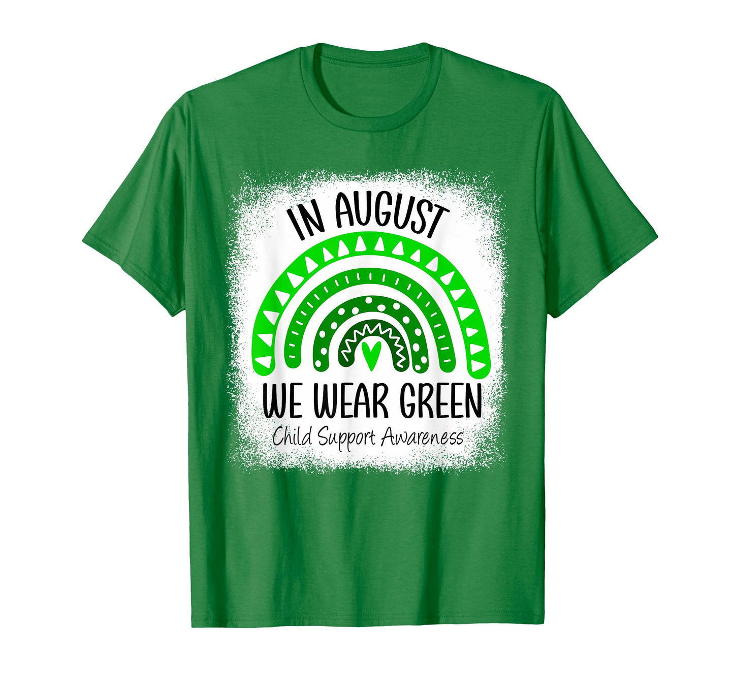 Rainbow August We Wear Green Child Support Awareness Month T-Shirt