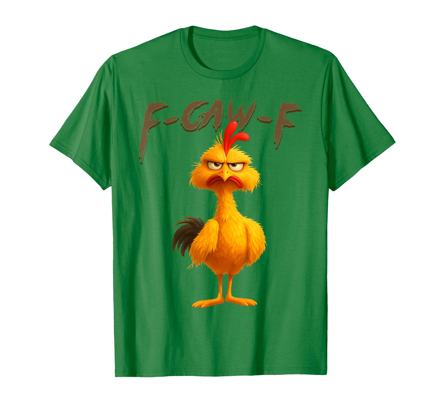 Funny F Caw F Chicken Rooster Meme F-Caw-F Saying Pun Humor T-Shirt