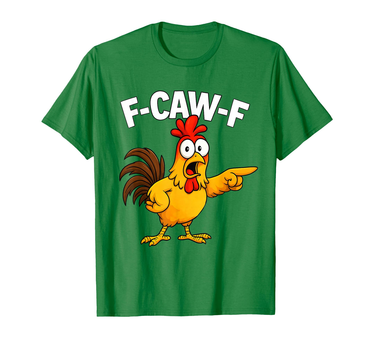 Funny F-Caw-F Chicken FCAWF Chicken T-Shirt