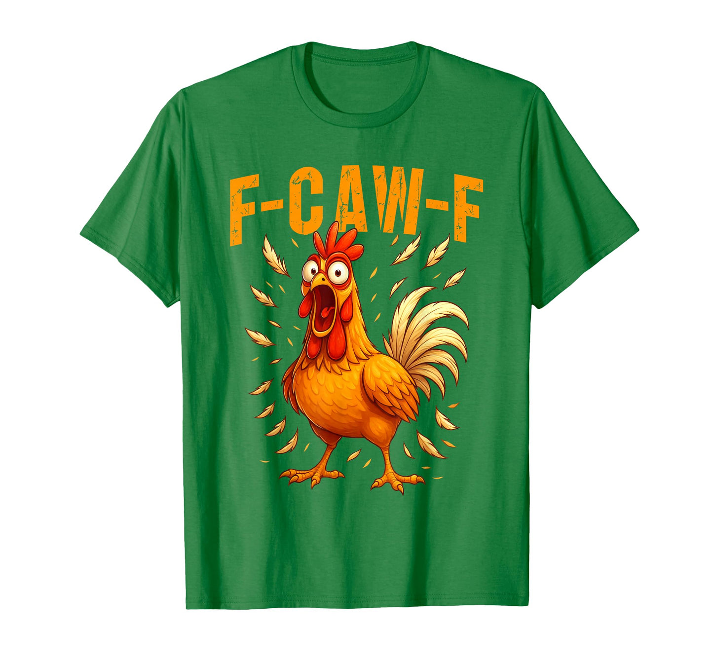 F-Caw-F Funny Chicken Humor F-Caw-F Quote Rooster Meme T-Shirt