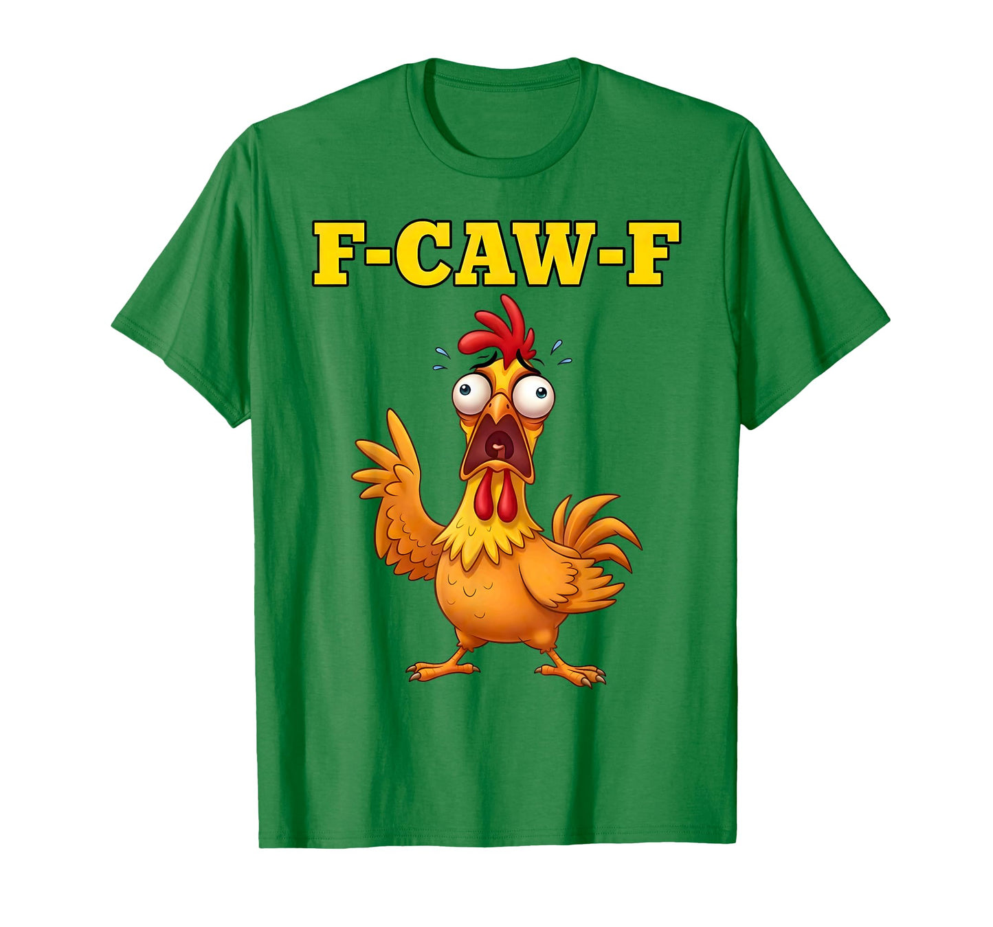 F-Caw-F Funny Chicken Humor F-Caw-F Quote Rooster Meme T-Shirt