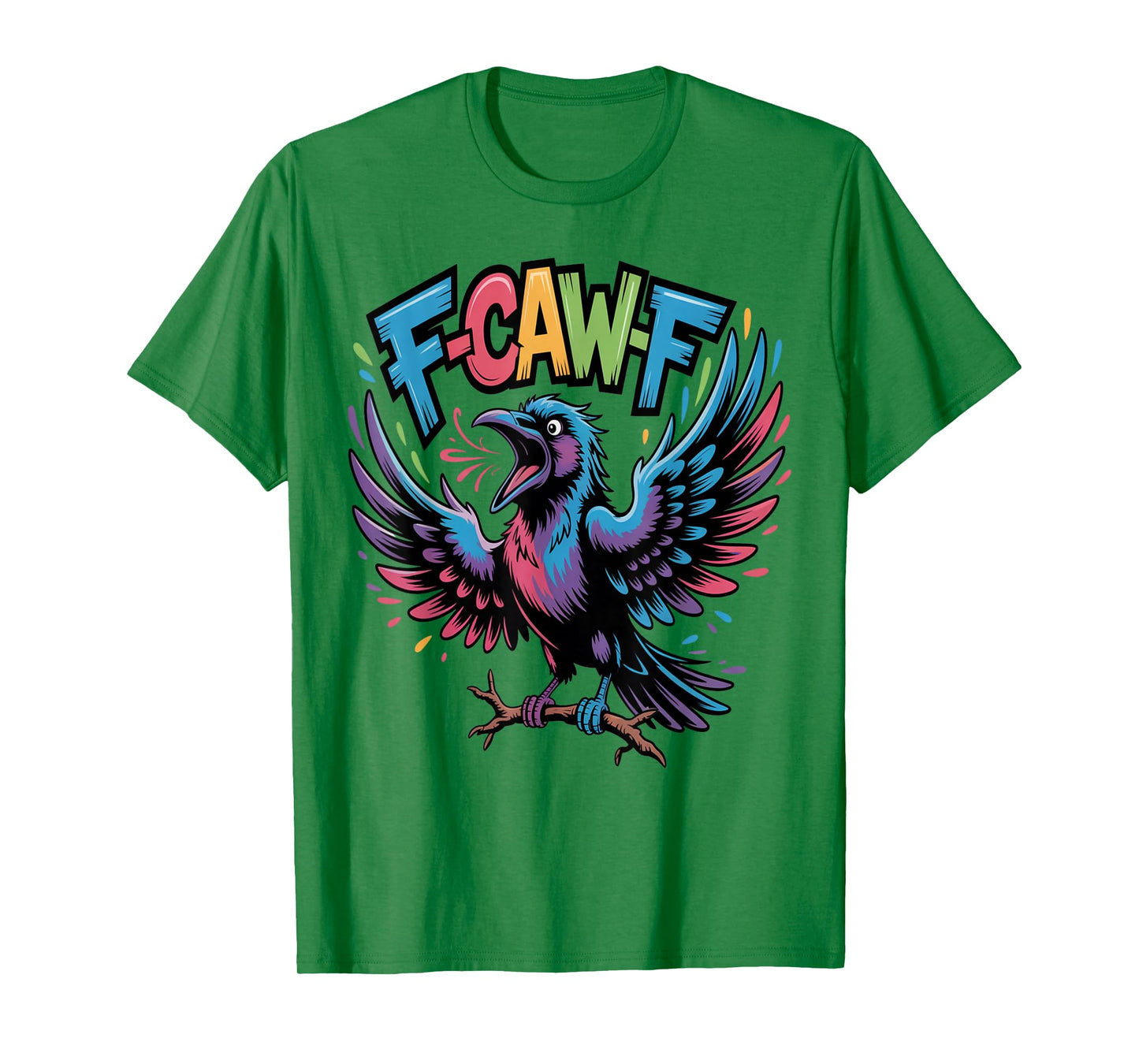 F caw f Shirt f-caw-f Crow Funny Ravens f caw f Men Women T-Shirt