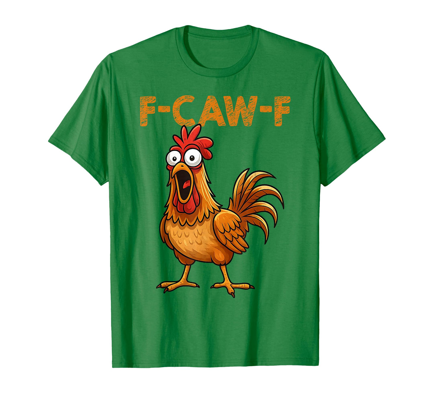 Funny F-Caw-F Chicken FCAWF Chicken T-Shirt