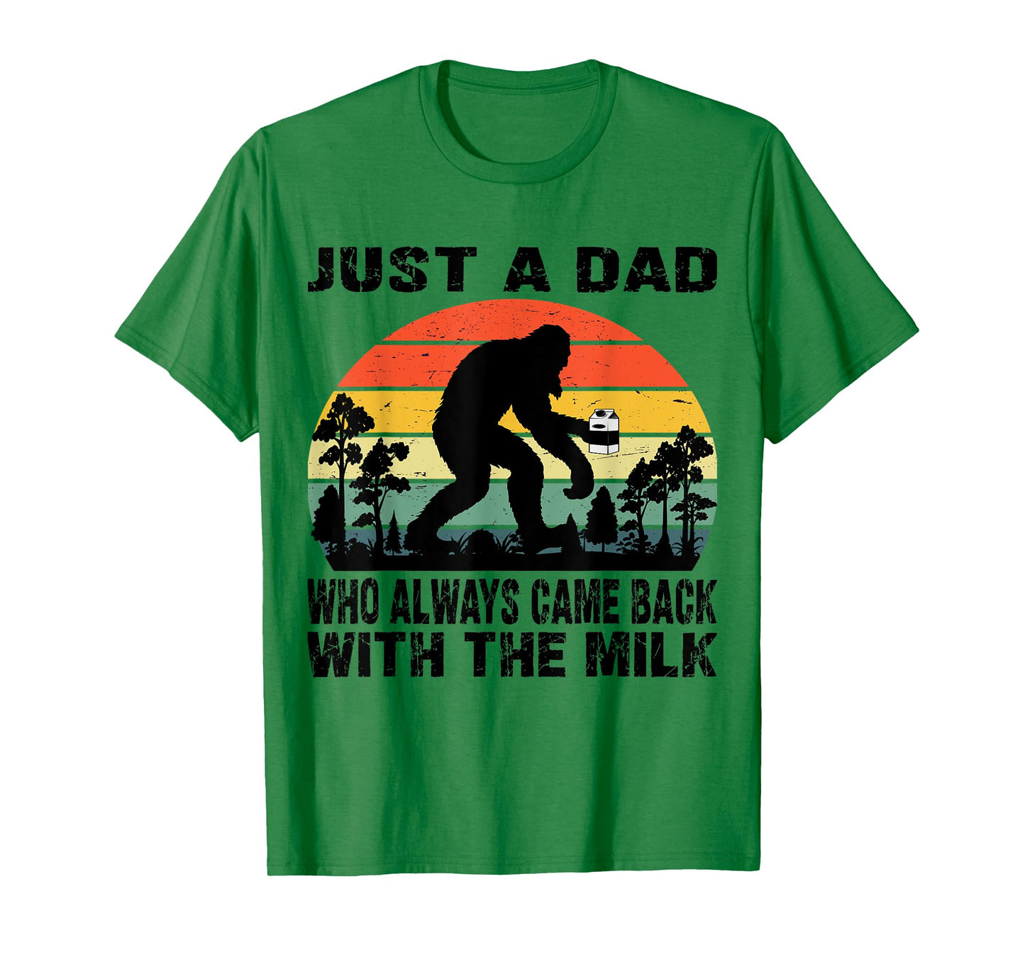 Just a Dad Who Always Came Back with The Milk T-Shirt