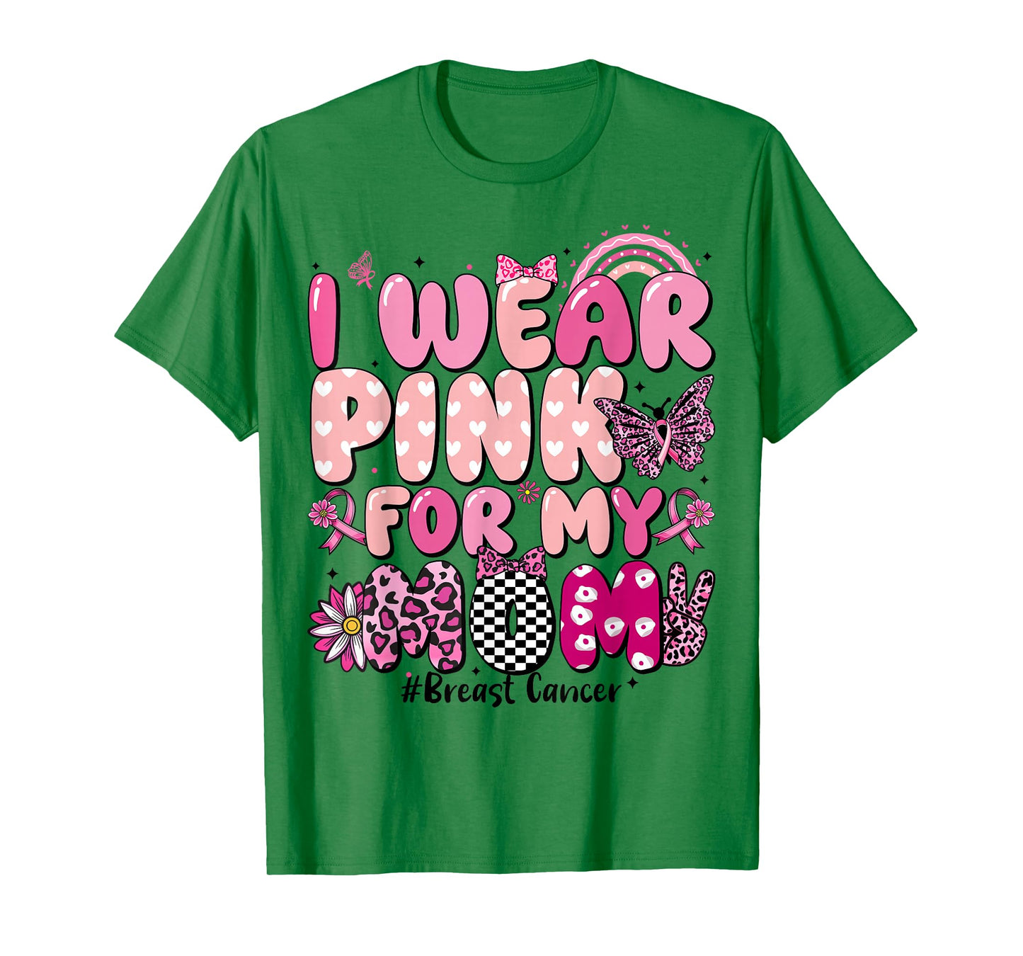 I Wear Pink for My Mom Pink Ribbon Breast Cancer for Women T-Shirt