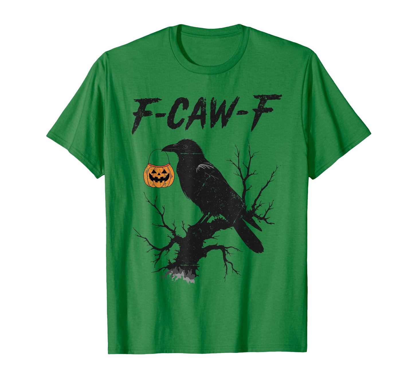 Funny F Caw F Raven Bird Saying Graphic Halloween Men Women T-Shirt