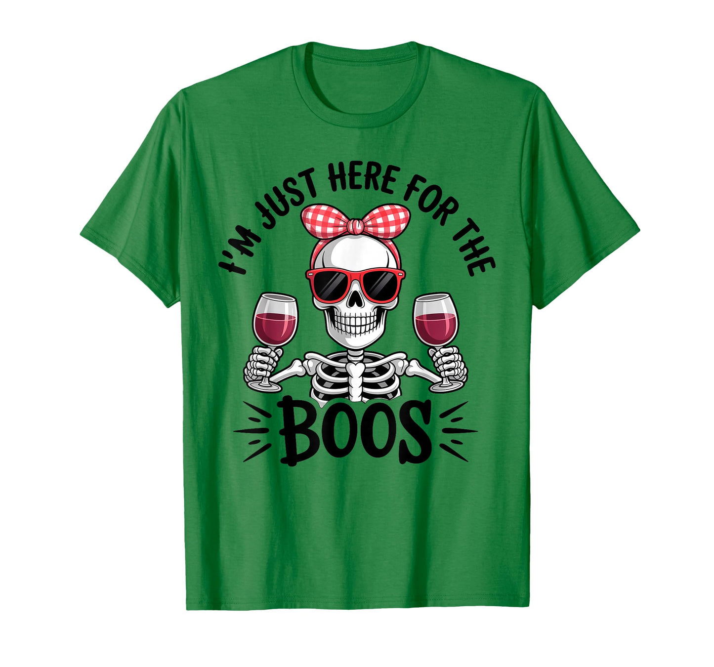 Halloween Women I'm Just Here for The Boos Funny Skeleton T-Shirt