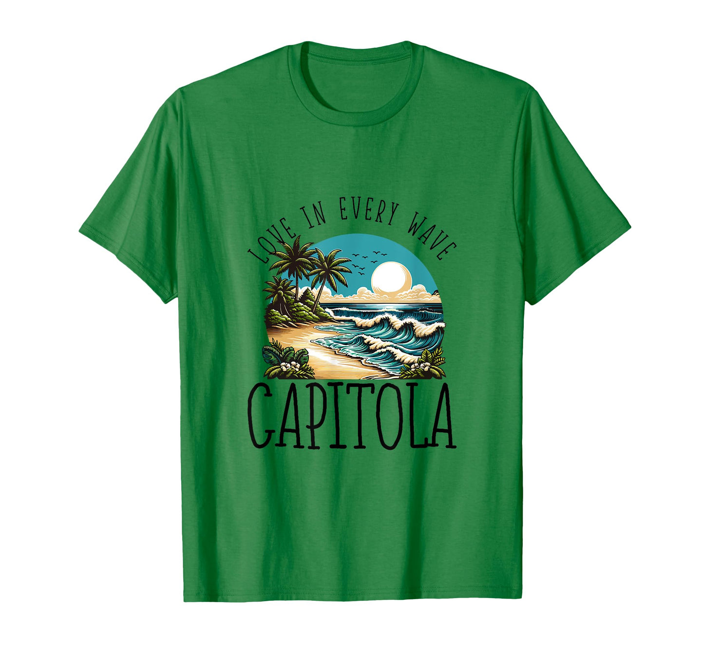 Love in every wave - Capitola T-Shirt