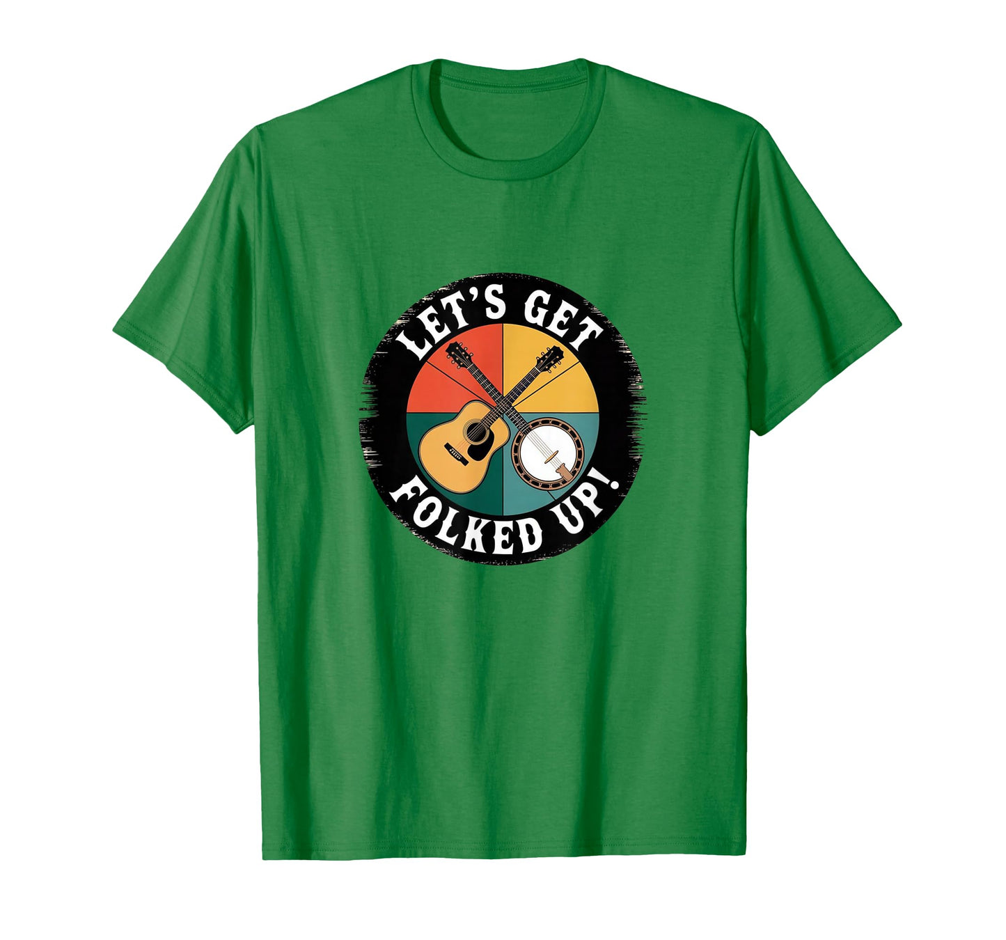 Let’s Get Folked Up - Funny Folk Music Tee T-Shirt