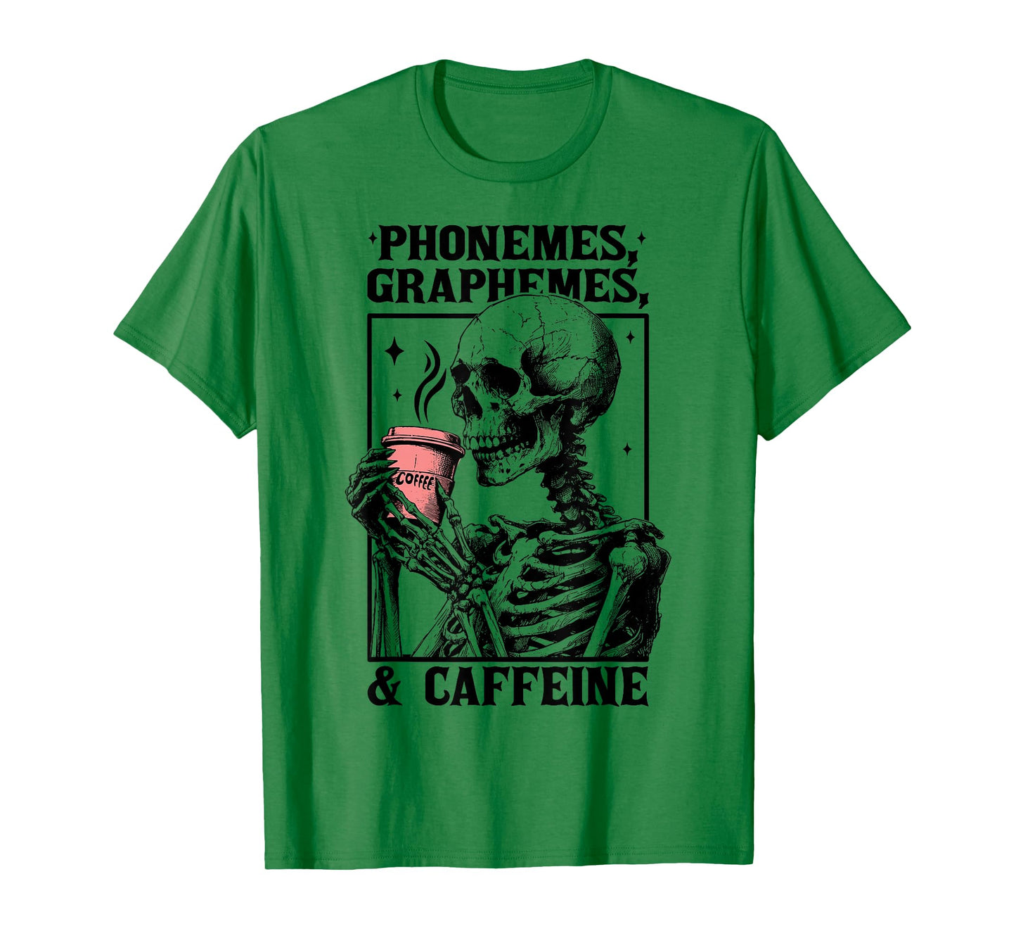 Phonemes Graphemes and Caffeine Funny Skeleton Halloween T-Shirt