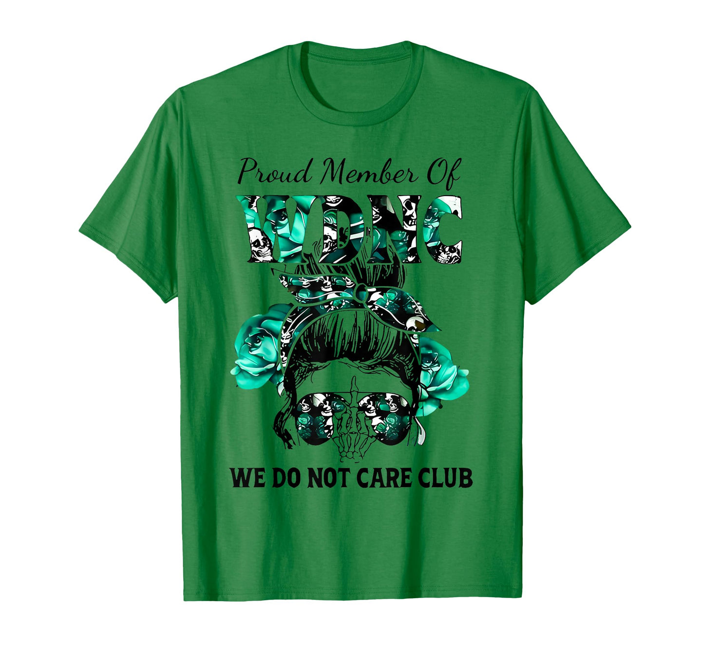 Proud Member of We Do Not Care Club T-Shirt